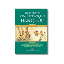 Hợp tuyển văn học dân gian Hàn Quốc - Phan Thị Thu Hiền