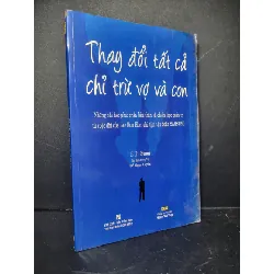 [Sách Cũ SCGR] Thay đổi tất cả chỉ trừ vợ và con 2010 mới 60% bẩn bìa, ẩm, mốc, dính trang E Ji Sung HCM0906 MARKETING KINH DOANH