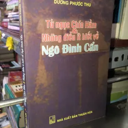 Tử ngục Chín Hầm & Những điều ít biết về Ngô Đình Cẩn - Dương Phước Thu