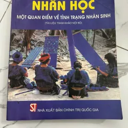 Nhân học: Một quan điểm về tình trạng nhân sinh - Emily A. Schultz, Robert H. Lavenda