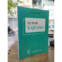 KỸ THUẬT X QUANG - NGUYỄN VĂN HANH