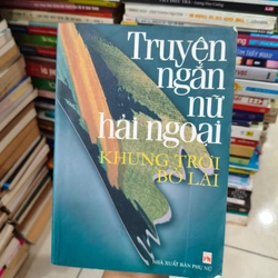 Truyện ngắn nữ hải ngoại khủng trời bỏ lại 🌱