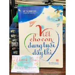 Viết cho con đang tuổi dạy thì- Võ Thị Minh Huệ 690223