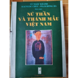 Nữ thần và Thánh Mẫu Việt Nam - 2002 - 427 trang - LỊCH SỬ - CHÍNH TRỊ - TRIẾT HỌC - SLSCTPHANBOICHAUSLSCTANTQ3112-151 Blogmeo040226