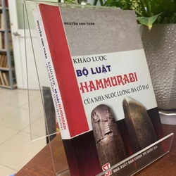KHẢO LƯỢC BỘ LUẬT HAMMURABI CỦA NHÀ NƯỚC LƯỠNG HÀ CỔ ĐẠI - NGUYỄN ANH TUẤN