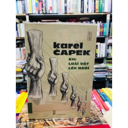 Khi loài vật lên ngôi - Karel Capek