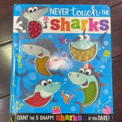 Ngoại văn tiếng anh trẻ em : NEVER TOUCH THE SHARKS - count the 5 snappy sharks  1028018