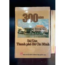 (Sách cũ SCGR) 300 năm Sài Gòn Thành phố Hồ Chí Minh - Lịch sử VAVOYT1-4 Blogmeo090426