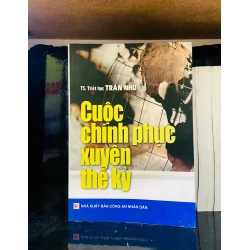 (Sách cũ SCGR) Cuộc chinh phục xuyên thế kỷ - Trần Nhu - Lịch sử VAVOA2T6-1 Blogmeo090426