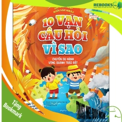 (TẶNG BOOKMARK) 10 vạn câu hỏi vì sao - Chuyến du hành vòng quanh Trái Đất - Sách Mẹ và bé