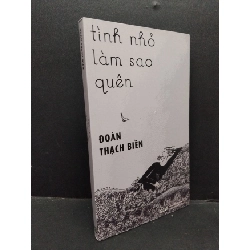 Tình nhỏ làm sao quên Đoàn Thạch Biền mới 90% bẩn bìa nhẹ 2021 HCM.ASB3010 Rebooks.vn