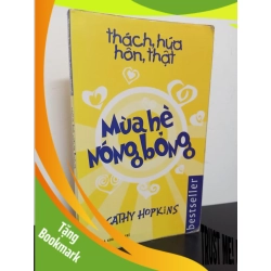(TẶNG BOOKMARK) Thách, Hứa, Hôn, Thật - Mùa Hè Nóng Bỏng (2009) - Cathy Hopkins Mới 80% RBK.ASB2301