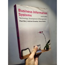 BUSINESS INFORMATION SYSTEMS : Technology, Development & Management - Paul Bocij | Andrew Greasley | Simon Hickie 201425