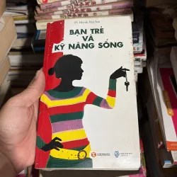 II Sách Kỹ Năng: Bạn Trẻ Và Kỹ Năng Sống - TS. Huỳnh Văn Sơn - 2010