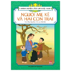 Tranh Truyện Dân Gian Việt Nam - Người Mẹ Kế Và Hai Con Trai - Phạm Ngọc Tuấn, Hiếu Minh (Mới 100%) Truyện thiếu nhi, NXB Kim Đồng - SÁCH ĐẠI HỌC