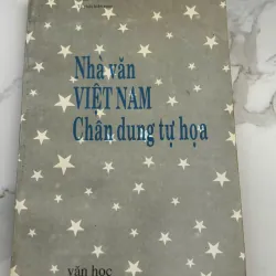 Nhà Văn Việt Nam: Chân Dung Tự Họa – Tổ chức biên soạn: Ngô Thảo & Lại Nguyên Ân