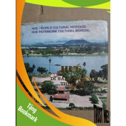 (TẶNG BOOKMARK) Huế di sản văn hóa thế giới - 1995 - 167 trang - Bìa cứng - Kt 10 x 10 LỊCH SỬ - CHÍNH TRỊ - TRIẾT HỌC RBK2012-190