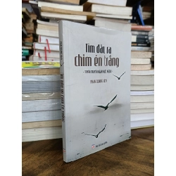 Tuyển truyện ngắn nước ngoài: Tìm đâu ra chim én trắng - Phan Quang dịch