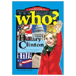 Who? Chuyện Kể Về Danh Nhân Thế Giới - Hillary Clinton - ChungBe Studios, Ahn Hyungmo