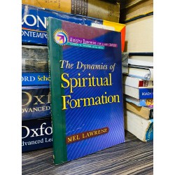 THE DYNAMICS OF SPIRITUAL FORMATION - MEL LAWRENZ