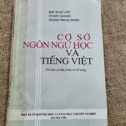 MAI NGỌC CHỮ - VŨ ĐỨC NGHIỆU - HOÀNG TRỌNG PHIẾN - CỢ SỞ NGÔN NGỮ HỌC VÀ TIẾNG VIỆT 1012729