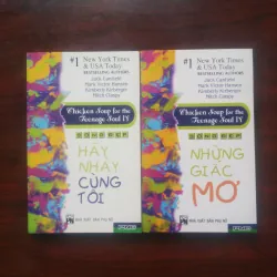 [Sách Sống Đẹp] Chicken Soup For The Soul (Bản In Đầu 2007) Nhảy Cùng Tôi + Những Giấc Mơ 