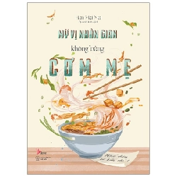 Mỹ Vị Nhân Gian Không Bằng Cơm Mẹ - Hàn Mai Mai ASB.PO Oreka Blogmeo 230225