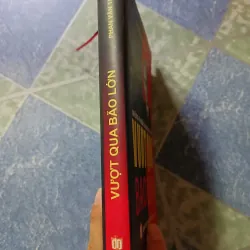 Những kỉ niệm của một đời người - Vượt qua bão lớn - Phan Văn Trang 1001165