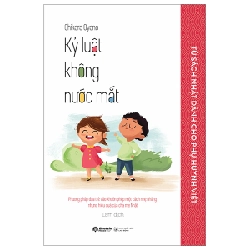 Tủ Sách Nhật Dành Cho Phụ Huynh Việt - Kỷ Luật Không Nước Mắt - Chikara Oyano ASB.PO Oreka-Blogmeo120125