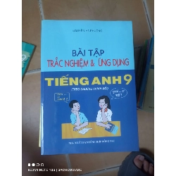 Bài Tập Trắc Nghiệm & Ứng Dụng Tiếng Anh 9 (Theo Chương Trình Mới) - Nguyễn Hà Phương 2005 (Sách tự học tiếng Anh) VAVO1304-AK3T2