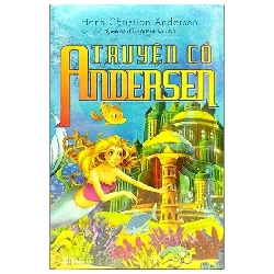 Truyện cổ Andersen - Trí Việt - TB 2018 [TSTK]