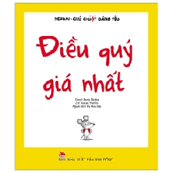 Nezumi - Chú Chuột Đáng Yêu - Điều Quý Giá Nhất - Ueno Noriko, Nakae Yoshio (Mới 100%) Truyện thiếu nhi, NXB Kim Đồng - SÁCH ĐẠI HỌC