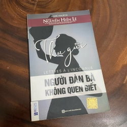 II Thư Gửi Người Đàn Bà Không Quen Biết - ANDRÉ MAUROIS - Nguyễn Hiến Lê (Dịch) - 2018