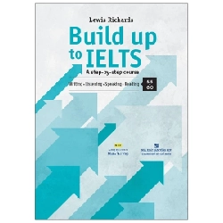 Build Up To IELTS - A Step-by-step Course - Lewis Richards (Mới 100%) Tiếng Anh, NXB Tổng Hợp TPHCM - SÁCH ĐẠI HỌC