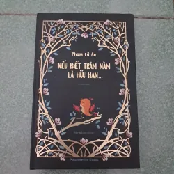 Nếu biết trăm năm là hữu hạn