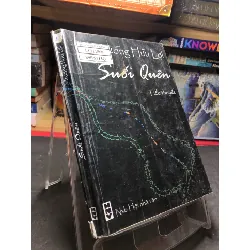 Suối quên mới 70% ố bẩn nhẹ rách trang cuối Trương Hữu Lợi HPB0906 SÁCH VĂN HỌC Blogmeo21025