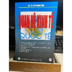 Quan Hệ Kinh Tế Quốc Tế - GS TS Võ Thanh Thu STB871