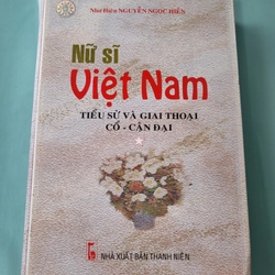 Nữ sĩ Việt Nam:  tiểu sử và giai thoại cổ - cận đại