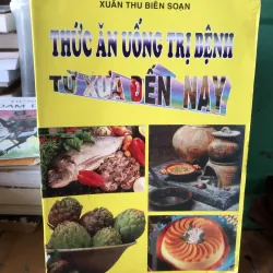 Thức ăn uống trị bệnh từ xưa đến nay