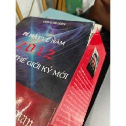 Bí mật về năm 2012 và một thế giới kỷ mới: Mật mã thời gian - Gregg Braden 736442