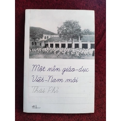 Một nền giáo dục Việt Nam mới Thái Phỉ mới 80%HCM01/03 Rebooks.vn