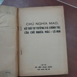 CHỦ NGHĨA MAO KẺ THÙ TƯ TƯỞNG VÀ CHÍNH TRỊ CỦA CHỦ NGHĨA MÁC - LÊNIN 736926