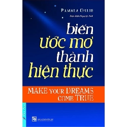 Biến Ước Mơ Thành Hiện Thực (Tái Bản 2018) - Pamala Oslie ASB.PO Oreka Blogmeo 230225