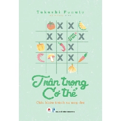 Trân trọng cơ thể chìa khóa tránh xa ung thư (HH) Mới 100% HCM.PO Độc quyền - Kỹ năng, chăm sóc sức khỏe 349345