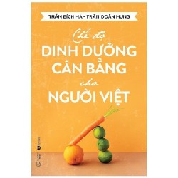 Chế Độ Dinh Dưỡng Cân Bằng Cho Người Việt - Trần Bích Hà, Trần Doãn Hưng 144739