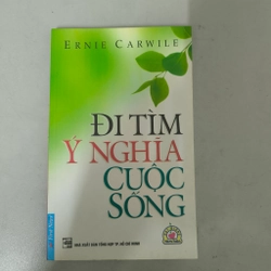 Đi tìm ý nghĩa cuộc sống - Hạt giống tâm hồn - Ernie Carwile