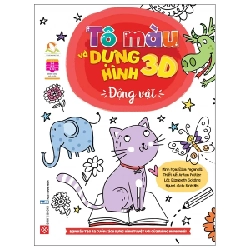 Tô Màu Và Dựng Hình 3D - Động Vật - Elisa Paganelli, Anton Poitier, Elizabeth Golding