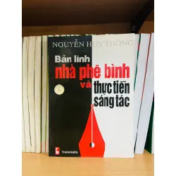 Bản lĩnh nhà phê bình và thực tiễn sáng tác - Nguyễn Huy Thông