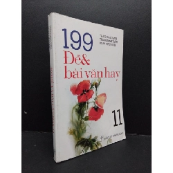 199 đề và bài văn hay 11 mới 80% ố bẩn gấp trang 2019 HCM2608 GIÁO TRÌNH, CHUYÊN MÔN Rebooks.vn
