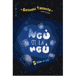 Ngủ Ơi Là Ngủ - 5 Tiếng Là Đủ - Tsubota Satoru ASB.PO Oreka Blogmeo 230225